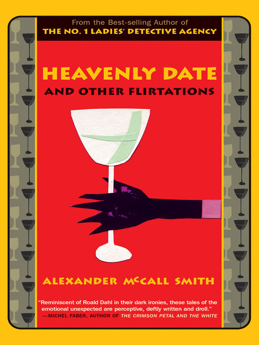 Title details for Heavenly Date and Other Flirtations by Alexander McCall Smith - Available